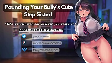 Pounding your Bully’s Cute Step Sister!